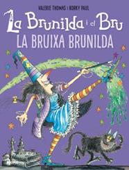 BRUIXA BRUNILDA, LA              LA BRUNILDA I EL BRU | 9788498019919 | THOMAS, VALERIE / PAUL, KORKY