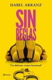 SIN REGLAS | 9788408223313 | ARRANZ, ISABEL