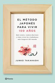 METODO JAPONES PARA VIVIR 100 AÑOS, EL  | 9788408166559 | TAKAHASHI, JUNKO