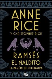 RAMSES EL MALDITO LA PASION DE CLEOPATRA | 9788490709139 | RICE, ANNE / RICE, CHRISTOPHER