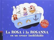 ROSA I LA ROSANNA EN UN CREUER INOBLIDABLE, LA | 9788447933082 | THUILLIER, ELEONORE