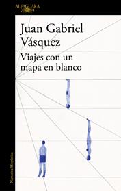 VIAJES CON UN MAPA EN BLANCO | 9788420419619 | VASQUEZ, JUAN GABRIEL 