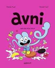 UNA VIDA ROSA CHICLE, AVNI 6 | 9788419670397 | PUJOL, ROMAIN / CAUT, VINCENT