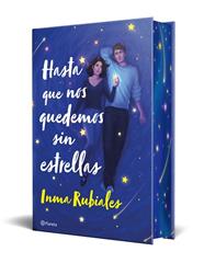 HASTA QUE NOS QUEDEMOS SIN ESTRELLAS (EDICION ESPECIAL) | 9788408326632 | RUBIALES, INMA