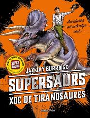 XOC DE TIRANOSAURES (SUPERSAURS 3) | 9788491377153 | BURRIDGE, JAY