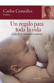 UN REGALO PARA TODA LA VIDA | 9788484605539 | GONZALEZ, CARLOS