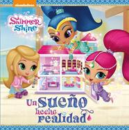 UN SUEÑO HECHO REALIDAD  SHIMMER & SHINE. PRIMERAS LECTURAS) | 9788448847555