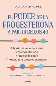 PODER DE LA PROGESTERONA A PARTIR DE LOS 40, EL | 9788425372063 | DRA. LAIA SANCHEZ