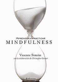 APRENDER A PRACTICAR MINDFULNESS | 9788415132042 | SIMON, VICENTE 