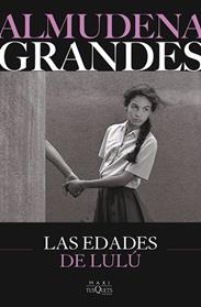EDADES DE LULU, LAS | 9788411077798 | GRANDES, ALMUDENA