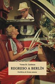 REGRESO A BERLIN  | 9788416544325 | CARLETON, VERNA B.
