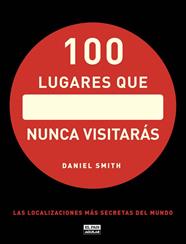 100 LUGARES QUE NUNCA VISITARAS | 9788403512283 | SMITH, DAN