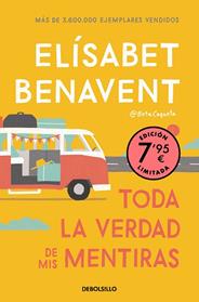 TODA LA VERDAD DE MIS MENTIRAS (EDICIÓN LIMITADA A UN PRECIO ESPECIAL) | 9788466370578 | BENAVENT, ELISABET