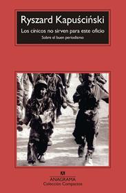 CINICOS NO SIRVEN PARA ESTE OFICIO, LOS | 9788433967961 | KAPUSCINSKI, RYSZARD