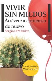 VIVIR SIN MIEDOS | 9788415115083 | FERNANDEZ LOPEZ, SERGIO