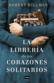 LIBRERIA DE LOS CORAZONES SOLITARIOS, LA | 9788491293088 | HILLMAN, ROBERT
