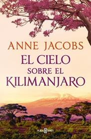 CIELO SOBRE EL KILIMANJARO, EL   (SUEÑOS DE ÁFRICA 1) | 9788401028922 | JACOBS, ANNE