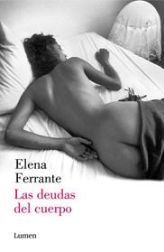 DEUDAS DEL CUERPO DOS MUJERES 3, LAS  | 9788426401489 | FERRANTE, ELENA
