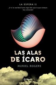 ESFERA LAS ALAS DE ICARO, LA  | 9788408157106 | ROGERS, MURIEL 