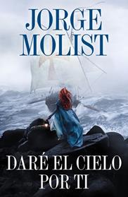 DARE EL CIELO POR TI | 9788425371264 | MOLIST, JORGE
