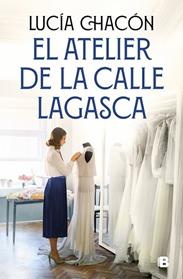 ATELIER DE LA CALLE LAGASCA. EL (SIETE AGUJAS DE COSER 3) | 9788466681292 | CHACON, LUCIA