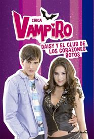 DAISY Y EL CLUB DE LOS CORAZONES ROTOS (CHICA VAMPIRO) | 9788408195122 | CHICA VAMPIRO