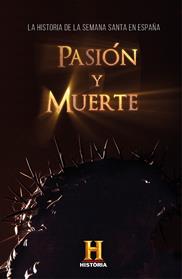 PASION Y MUERTE | 9788401024696 | CANAL HISTORIA,