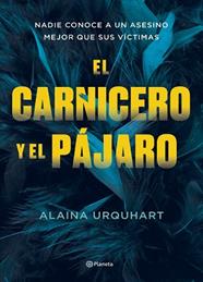CARNICERO Y EL PAJARO, EL | 9788408273707 | URQUHART, ALAINA