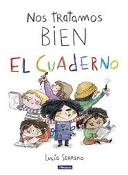 NOS TRATAMOS BIEN. EL CUADERNO | 9788448873264 | SERRANO, LUCIA