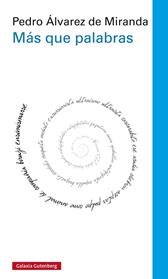 MAS QUE PALABRAS | 9788416252756 | ÁLVAREZ DE MIRANDA, PEDRO
