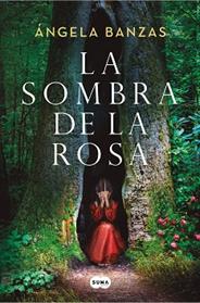 SOMBRA DE LA ROSA, LA | 9788491298007 | BANZAS, ANGELA