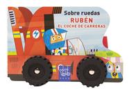 SOBRE RUEDAS  RUBEN EL COCHE DE CARRERAS | 9788408313823 | YOYO