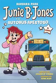 JUNIE B  JONES Y EL AUTOBUS APESTOSO (JUNIE B. JONES [EL COIMIC]) | 9788448872649 | PARK, BARBARA