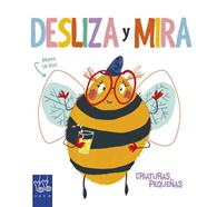 DESLIZA Y MIRA CRIATURAS PEQUEÑAS | 9788408204923
