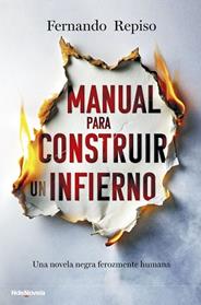 MANUAL PARA CONSTRUIR UN INFIERNO | 9788410140486 | REPISO, FERNANDO