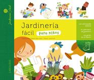 JARDINERIA FACIL PARA NIÑOS | 9788415411925