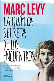 QUIMICA SECRETA DE LOS ENCUENTROS, LA  | 9788408006237 | LEVY, MARC