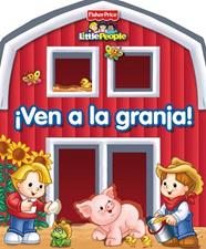VEN A LA GRANJA    (FISHER-PRICE) | 9788448830489