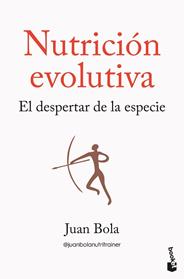 NUTRICION EVOLUTIVA | 9788413445335 | BOLA, JUAN