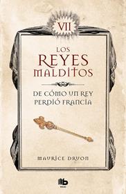 DE COMO UN REY PERDIO FRANCIA LOS REYES MALDITOS 7 | 9788413140094 | DRUON, MAURICE