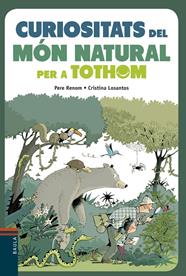 CURIOSITATS DEL MON NATURAL PER A TOTHOM | 9788447935291 | RENOM I VILARO, PERE