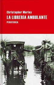 LIBREIA AMBULANTE, LA | 9788416291779 | MORLEY, CHRISTOPHER 