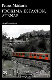 PROXIMA ESTACION ATENAS | 9788490665084 | MARKARIS, PETROS 