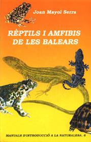 REPTILS I AMFIBIS DE LES BALEARS | 9788427360068 | MAYOL I SERRA, JOAN