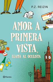 AMOR A PRIMERA VISTA LLAMA AL OCULISTA | 9788408186717 | REIZIN, PZ
