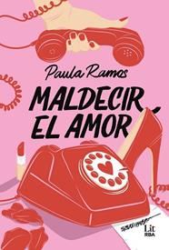MALDECIR EL AMOR | 9788410984745 | RAMOS, PAULA
