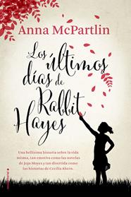ULTIMOS DIAS DE RABBIT HAYES, LOS  | 9788416700547 | MCPARTLIN, ANNA