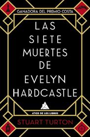 SIETE MUERTES DE EVELYN HARDCASTLE, LAS | 9788417743154 | TURTON, STUART