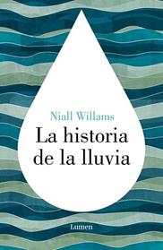 HISTORIA DE LA LLUVIA, LA  | 9788426422972 | WILLIAMS, NIALL