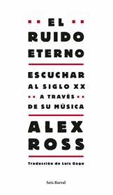 RUIDO ETERNO, EL | 9788432209130 | ROSS, ALEX